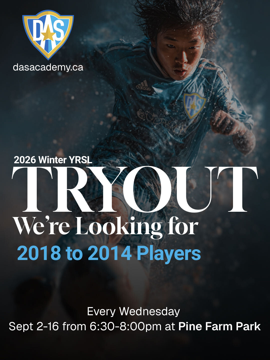 DAS Academy 2026 Winter YRSL Tryout flyer — looking for 2018 to 2014 players, every Wednesday Sept 2 to 16 from 6:30 to 8:00pm at Pine Farm Park